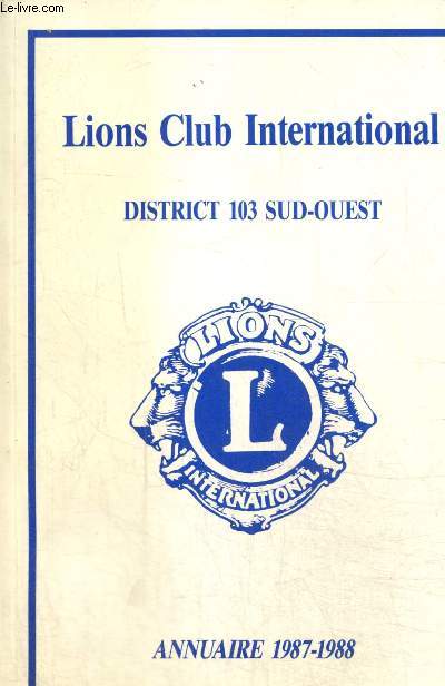 Lions Club International - District 103 Sud-Ouest - Annuaire 1987-1988