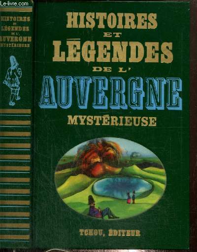 Histoires et Lgendes de l'Auvergne mystrieuse (Collection 