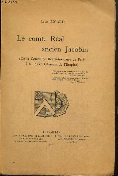 Le comte Réal, ancien Jacobin (De la Commune Révolutionnaire de Paris à la Police Générale de l'Empire)