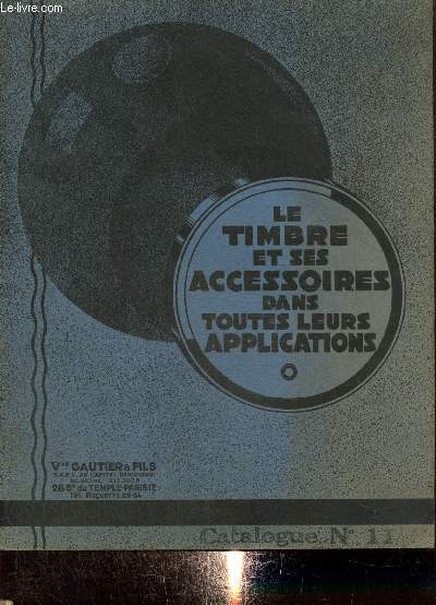 Le Timbre et ses accessoires dans toutes leurs applications - Catalogue n°11