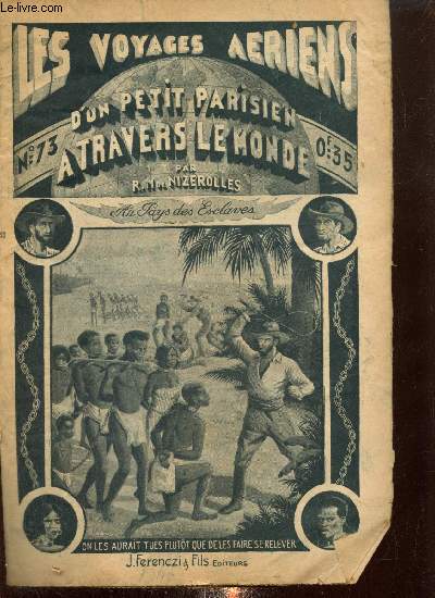 Les voyages ariens d'un petit parisien  travers le monde, n73 (13 mars 1935) : Au Pays des Esclaves