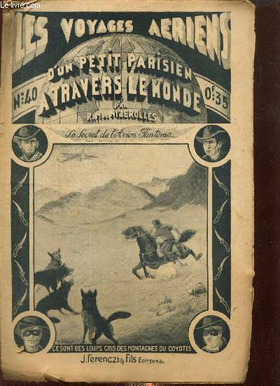 Les voyages ariens d'un petit parisien  travers le monde, n40 (25 juillet 1934) : Le Secret de l'Avion Fantme