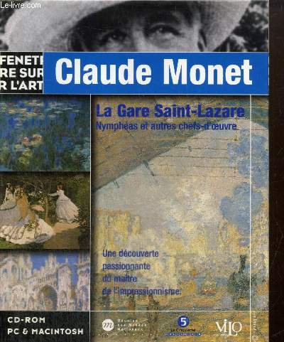 Claude Monet : La Gare Saint-Lazare, Nymphas et autres chefs-d'oeuvre (CD-ROM)