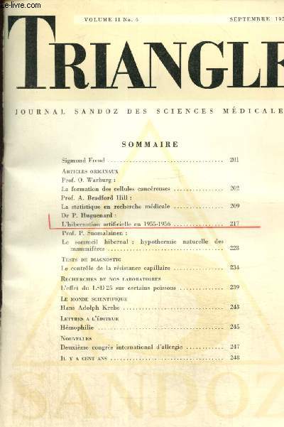 Triangle, volume II, n6 (septembre 1956) : La formation des cellules cancreuses (O. Wartburg) / La statistique en recherche mdicale (A. Bradford Hill) / L'hibernation artificielle en 1955-1956 (P. Huguenard) /...