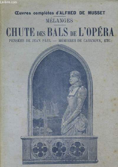Mlanges - Chute des bals de l'Opra - Penses de Jean Paul - Mmoires de Casanova, etc. (Collection 