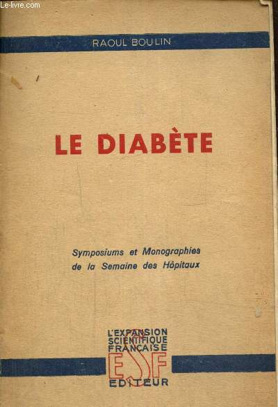 Le Diabte - Symposiums et Monographies de la Semaine des Hpitaux