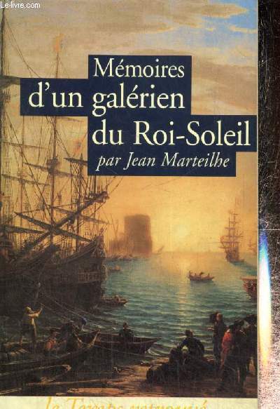 Mmoires d'un galrien du Roi-Soleil (Collection 