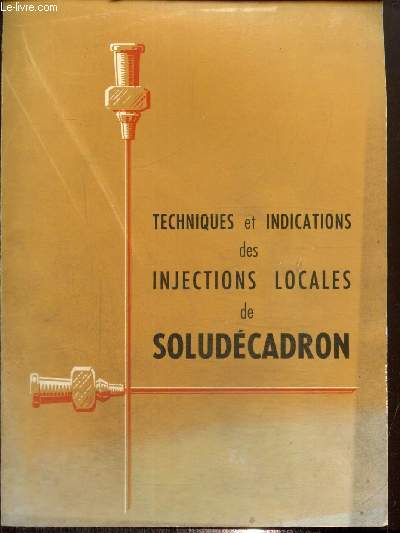 Techniques et indications des injections locales de Soludcadron