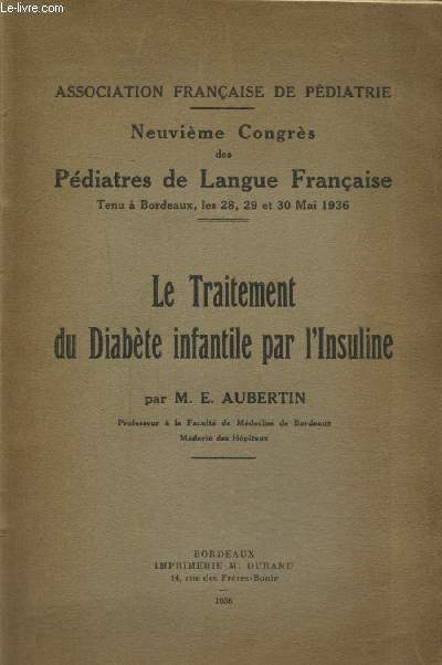 Neuvime congrs des pdiatres de langue franaise - Le Traitement du diabte infantile par l'insuline