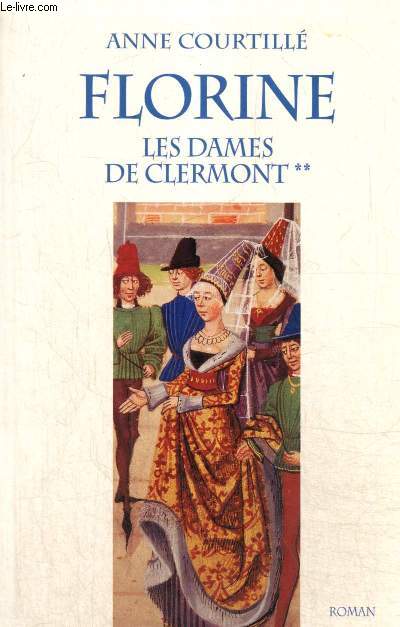 Les Dames de Clermont, tome II : Florine