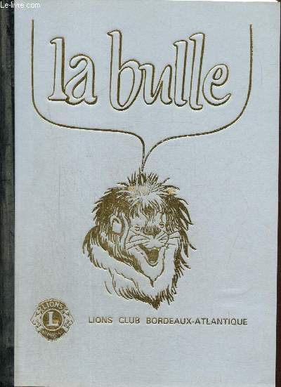 La Bulle (octobre-novembre 1986) : Bagnres de Bigorre / Confrence de Jacques Boilevin sur la dlinquance / Apport des professions librales  la socit future par Joseph Basile / Les Lions aux fourneaux /..