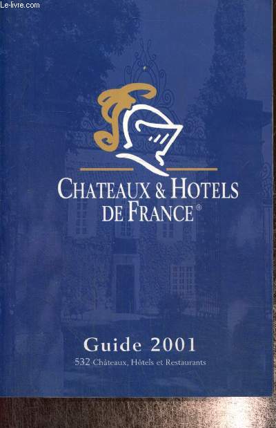 Chteaux & Htels de France - Guide 2001
