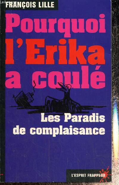 Pourquoi l'Erika a coul - Les Paradis de complaisance (n74)