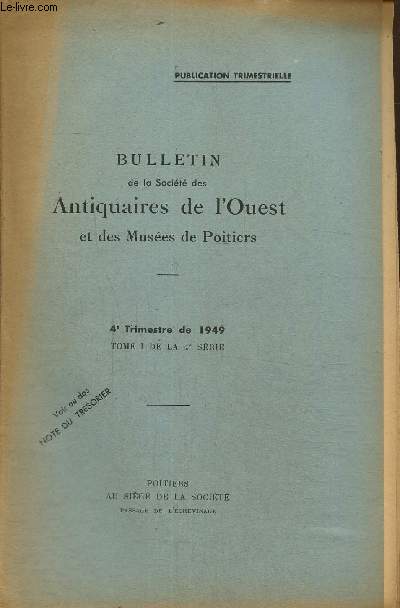 Bulletin de la Socit des Antiquaires de l'Ouest - Tome I de la 4e srie - 4e trimestre de 1949 : Le couvent des Cordeliers de Fouger (H. Moulonguet) / Le commerce rochelais au XVIIIe sicle (H. Robert) / Les Journes rvolutionnaires  Lusignan /...