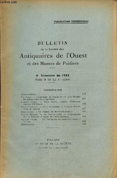 Bulletin de la Socit des Antiquaires de l'Ouest - Tome II de la 4e srie - 4e trimestre de 1953 : Crise et rforme  l'abbaye Sainte-Croix de Poitiers (Louise Coudanne) / Le Chteau de Montreuil-Bonnin (Ren Crozet) / ...