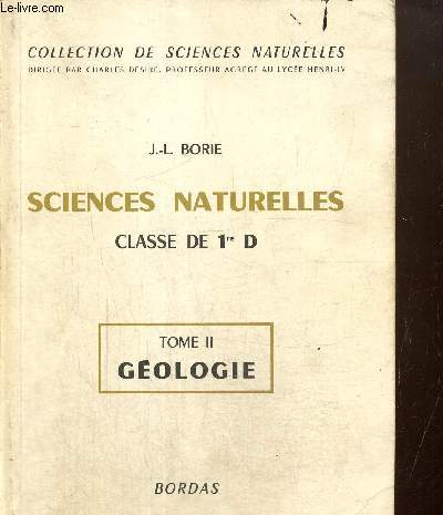 Sciences naturelles - Classe de 1re D - Tome II : Gologie (Collection de Sciences Naturelles)