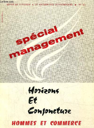 Horizons et conjoncture - Hommes et commerce, 19e annes, n111 : Spcial Management / La rforme du salaire minimum (Joseph Fontanet) / Le travail temporaire (Georges Gabizon) / Prisunic et la rvolution du commerce de dtail (Jacques Gueden) /...