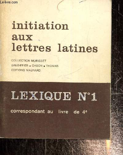 Initiation aux lettres latines - Lexique n1, correspondant au livre de 4e