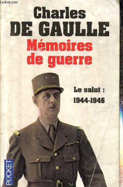 Mémoires de guerre, tome III : Le Salut, 1944-1946 (Collection 