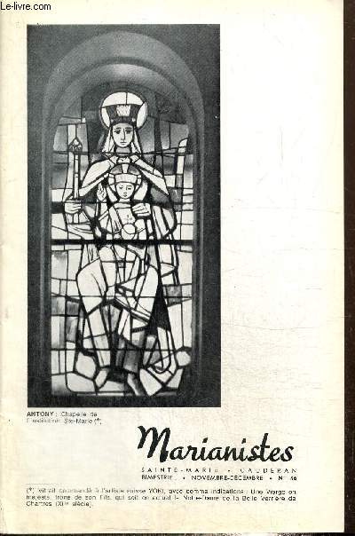 Marianistes, cho des oeuvres et des missions de la socit de Marie, n46 (novembre-dcembre 1967) : Une encyclique vanglique (R. Halter) / Le congrs pour l'apostolat des lacs (J.M. Danis) / Nouvelles de la mission d'Abidjan / ...