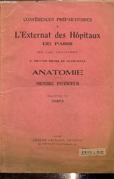 Confrences prparatoires  l'Externat des Hpitaux de Paris - Anatomie - Membre infrieur - Fascicule XI : Nerfs