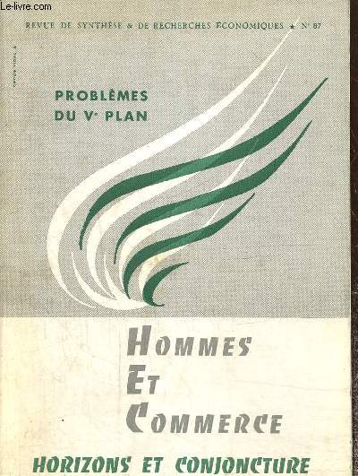 Horizons et Conjoncture, Hommes et Commerce - 14e anne, n87 (novembre 1965) - Problmes du Ve Plan : Le nouveau processus d'laboration (CERHEC) / Prsentation des grandes options du Ve Plan (Pierre Mass) / Critique du Ve Plan (Andr Malterre) / ...