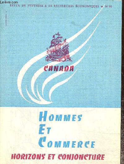 Horizons et Conjoncture, Hommes et Commerce - 16e anne, n95 (fvrier-mars 1967) - Canada : Pays de la croissance conomique (Puiraveau, Lescar) / Le Qubec ou l'Amrique franaise (Lon Lescar) / Les relations conomiques franco-canadiennes /...