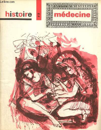 Histoire de la Mdecine - 12e anne, n4 (mai-juin 1962) : La biospologie (P.-J. Corson, J. Oudry) / Les levures et nous (Jacqueline Nicot) / Au temps des professeurs libres (Andr Soubiran) /...