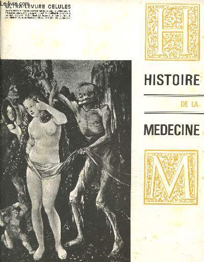 Histoire de la Médecine (janvier 1965) : Ainsi se divertissent les rois (Eliane Maingot) / Eloge du Docteur Paul Hélot (Dr Martiny) /...