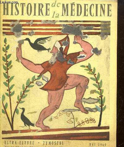 Histoire de la Mdecine - 10e anne, n5 (mai 1960) : A propos du bicentenaire de la perte du Canada (Jean des Cilleuls) / Michel Rodde (Georges Besson) /...