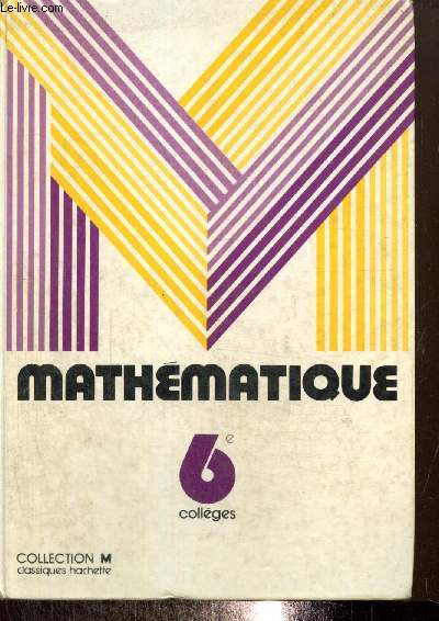 Mathmatique - 6e (Collection M)