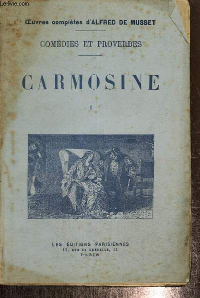 Comdies et proverbes - Carmosine, tome I (Collection 