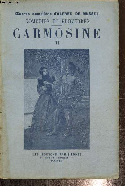 Comdies et proverbes - Carmosine, tome II (Collection 