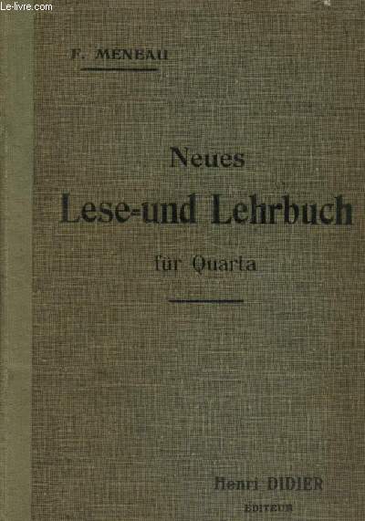 Neues Lese- und Lehrbuch fr Quarta - Classes de quatrime des Lyces et Collges, 3e anne des Ecoles primaires suprieures
