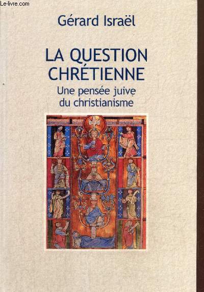 La Question chrtienne : une pense juive du christianisme