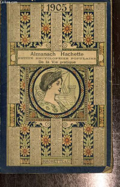 Almanach Hachette 1905 - Petite encyclopdie populaire de la vie pratique