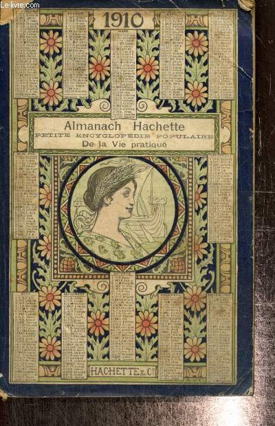 Almanach Hachette 1910 - Petite encyclopdie populaire de la vie pratique