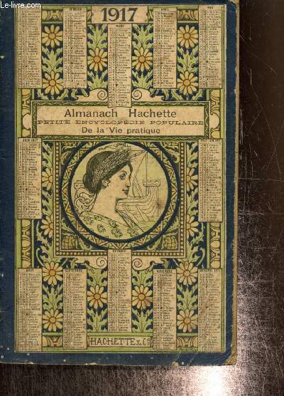 Almanach Hachette 1917 - Petite encyclopdie populaire de la vie pratique
