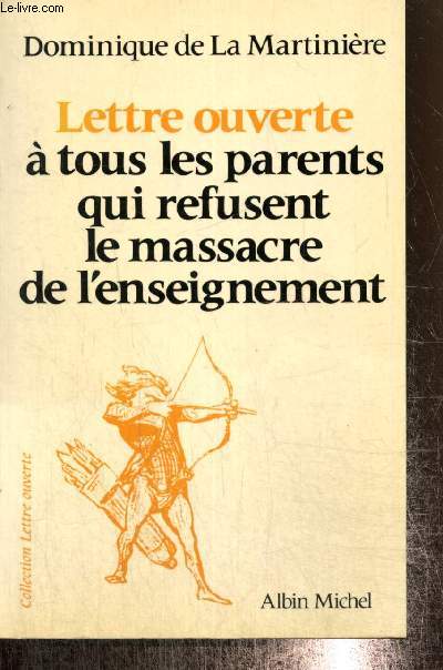 Lettre ouverte  tous les parents qui refusent le massacre de l'enseignement (Collection 