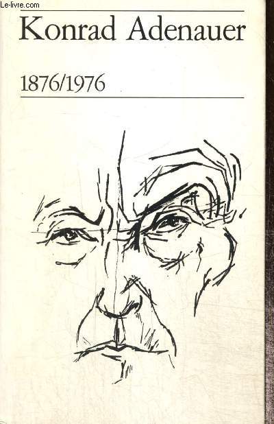 Konrad Adenauer 1876/1976