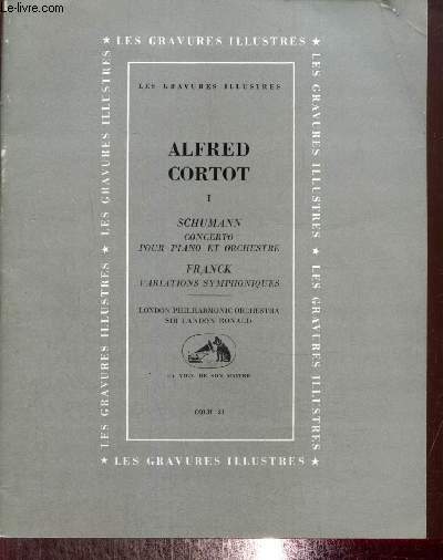 Alfred Cortot, tome I : Schumann, concerto pour piano et orchestre / Franck, variations symphoniques (Collection 
