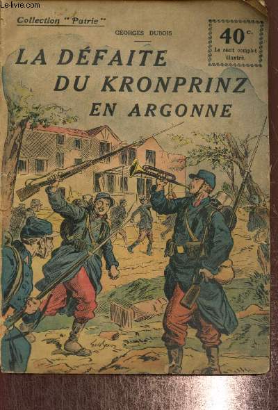 La Dfaite du Kronprinz en Argonne (Collection Patrie, n67)