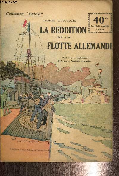 La Reddition de la flotte allemande (Collection Patrie, n135)