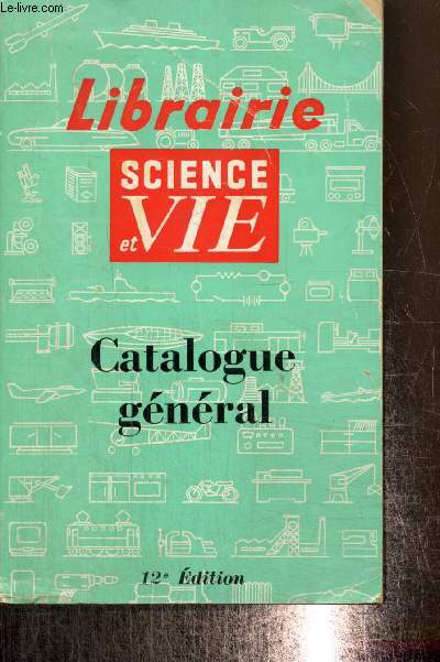 Librairie Science et Vie - Catalogue gnral, 12e dition