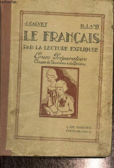Le Franais par la lecture explique - Cours prparatoire, classes de neuvime et dixime