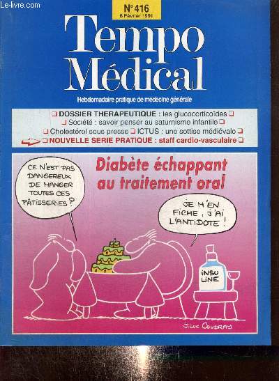Tempo Mdical, n416 (fvrier 1991) : Staff cardio-vasculaire (Jol Mnard) / Glucocorticodes, pramacocintique et mode d'action (Dominique Emilie) / Le saturnisme infantile (Agns Saint-Raymond) / Cholestrol (Nicolas Postel-Vinay) /...