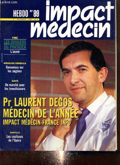 Impact Mdecin, n89 (1er fvrier 1991) : Scoliose de l'enfant / Mdecine gnrale, consensus sur les angines / Convention : le dbut de la fin / Portrait d'un labo, Hoechst / La sant muscle /...