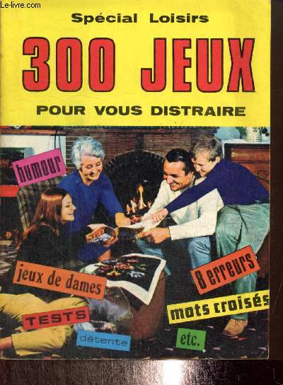 Journal des jeux pour tous - Spcial Loisirs : 300 jeux pour vous distraire (n5, 10, 11 et 12)