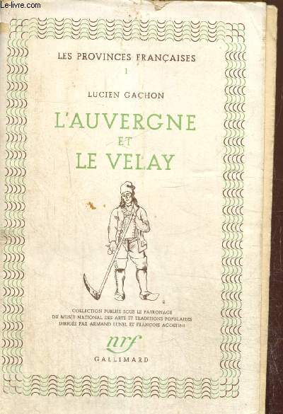 Les Provinces Franaises, tome I : L'Auvergne et le Velay