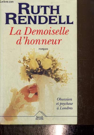 La Demoiselle d'honneur - Obsession et psychose  Londres